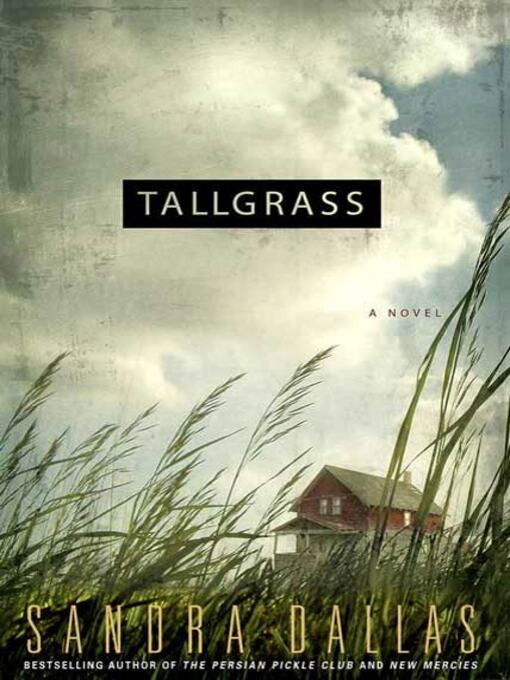 Title details for Tallgrass by Sandra Dallas - Wait list